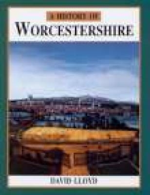 A History of Worcestershire - David Lloyd