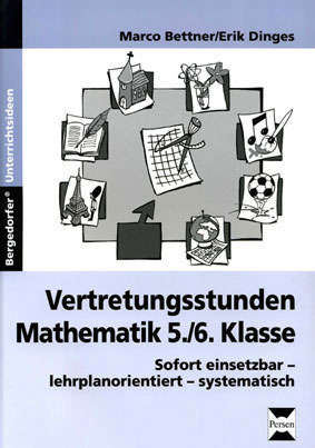 Vertretungsstunden Mathematik 5./6. Klasse - Marco Bettner, Erik Dinges