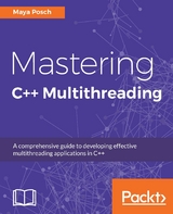 Mastering C++ Multithreading - Maya Posch