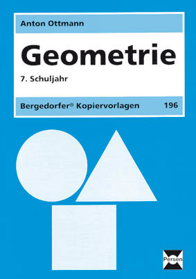 Geometrie - 7. Klasse - Anton Ottmann