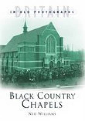 Black Country Chapels - Ned Williams