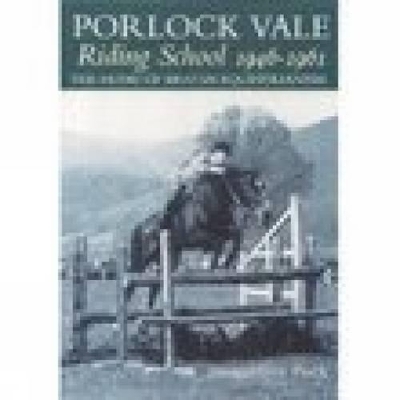 Porlock Vale Riding School 1946-1961 - Jacqueline Peck