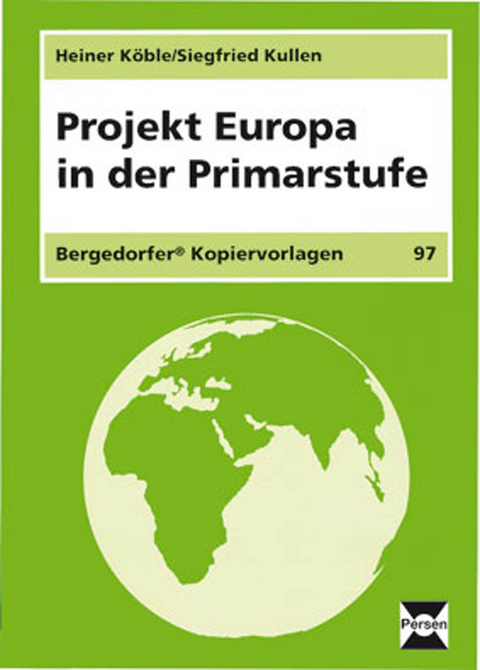 Projekt Europa in der Primarstufe - Heiner Köble, Siegfried Kullen