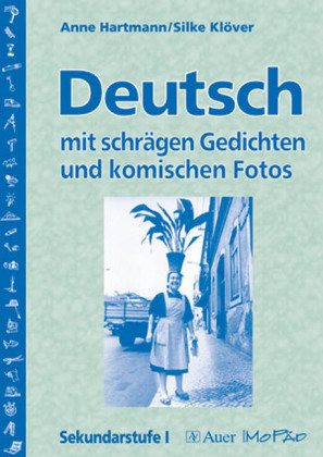 Deutsch mit schrägen Gedichten u. komischen Fotos - Anne Hartmann, Silke Klöver