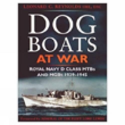 Dog Boats at War - Leonard C Reynolds