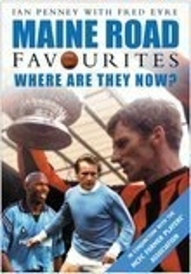 Maine Road Favourites - Ian Penney