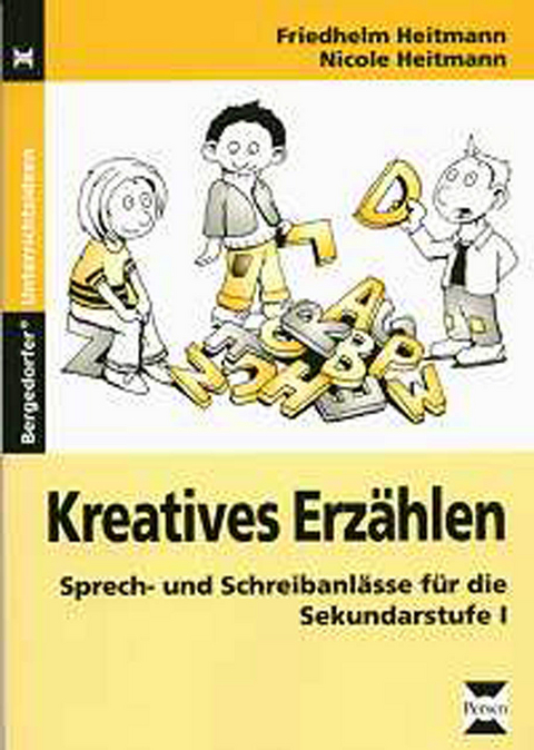 Kreatives Erzählen - Friedhelm Heitmann, Nicole Heitmann