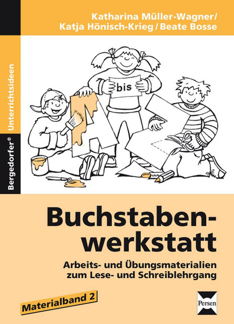 Buchstabenwerkstatt - Materialband 2 - B. Bosse, K. Hönisch-Krieg, K. Müller-Wagner