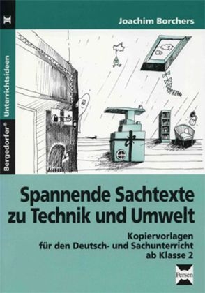 Spannende Sachtexte zu Technik und Umwelt - Joachim Borchers