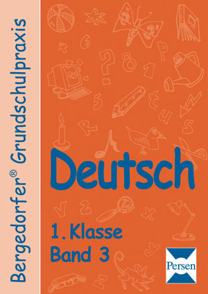 Deutsch - 1. Klasse, Band 3 - Ellen Müller, Claudia Schweer, Waltraut Kruit