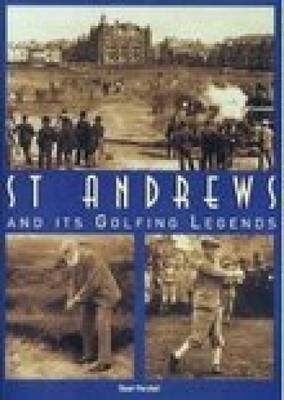 St. Andrews and it's Golfing Legends - Stuart Marshall