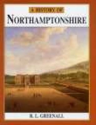 A History of Northamptonshire - R L Greenall