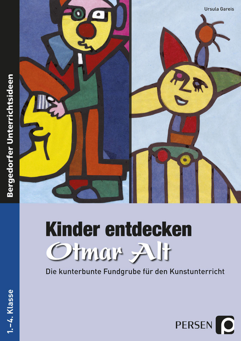 Kinder entdecken Otmar Alt - Ursula Gareis