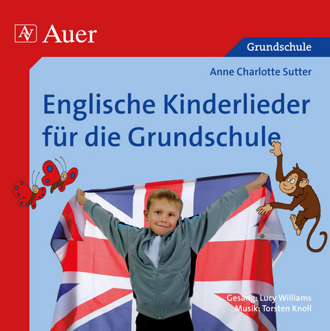 Englische Kinderlieder für die Grundschule - Anne Charlotte Sutter