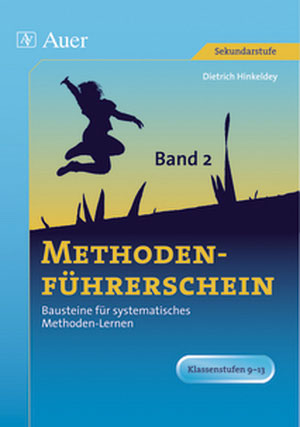 Methodenführerschein, Band 2 für Klasse 9-13 - Dietrich Hinkeldey