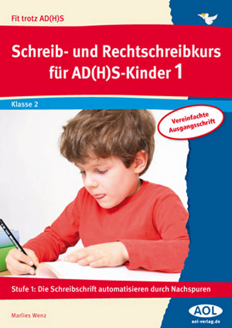 Schreib-/Rechtschreibkurs für AD(H)S-Kinder 1 VA - Marlies Wenz