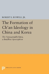 Formation of Ch'an Ideology in China and Korea -  Jr. Robert E. Buswell