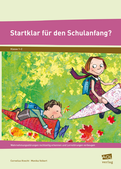 Startklar für den Schulanfang? - Cornelius Knecht, Monika Volkert