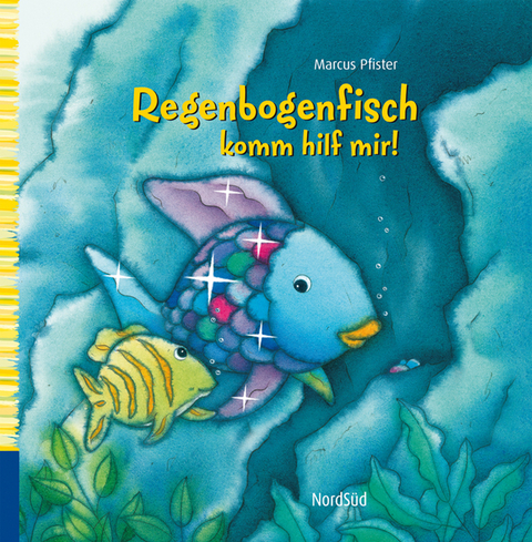 Regenbogenfisch, komm hilf mir! - Marcus Pfister