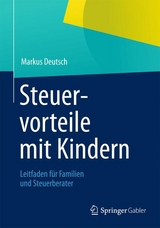 Steuervorteile mit Kindern - Markus Deutsch