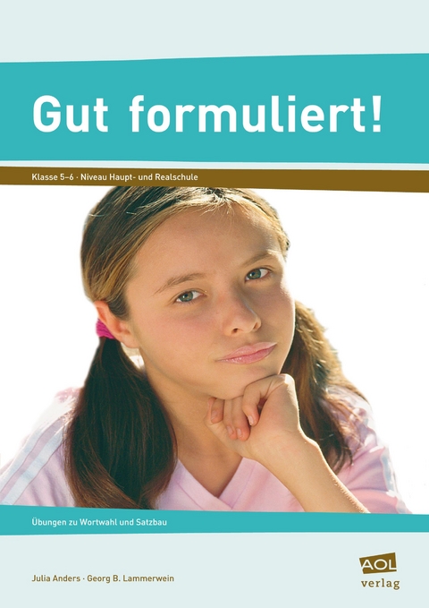 Gut formuliert! Klasse 5-6 - J. Anders, Georg B. Lammerwein