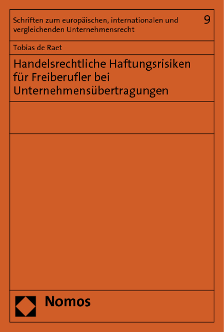 Handelsrechtliche Haftungsrisiken für Freiberufler bei Unternehmensübertragungen - Tobias de Raet