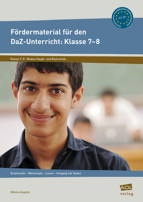 Fördermaterial für den DaZ-Unterricht: Klasse 7-8 - Milena Angioni