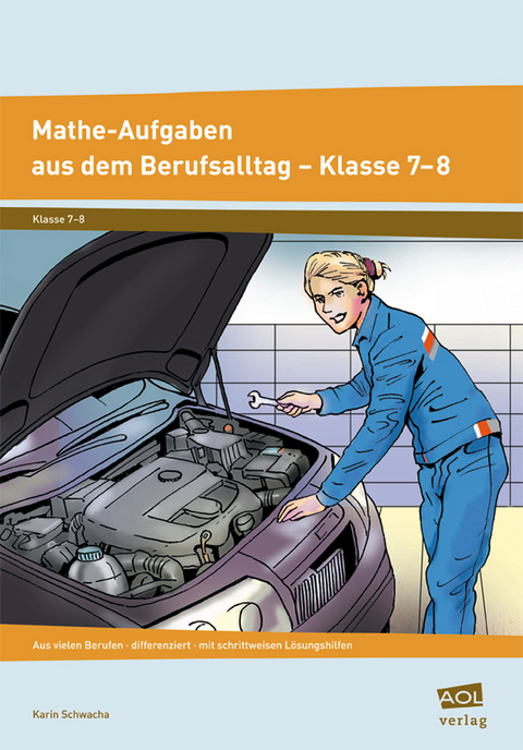 Mathe-Aufgaben aus dem Berufsalltag - Klasse 7-8 - Karin Schwacha