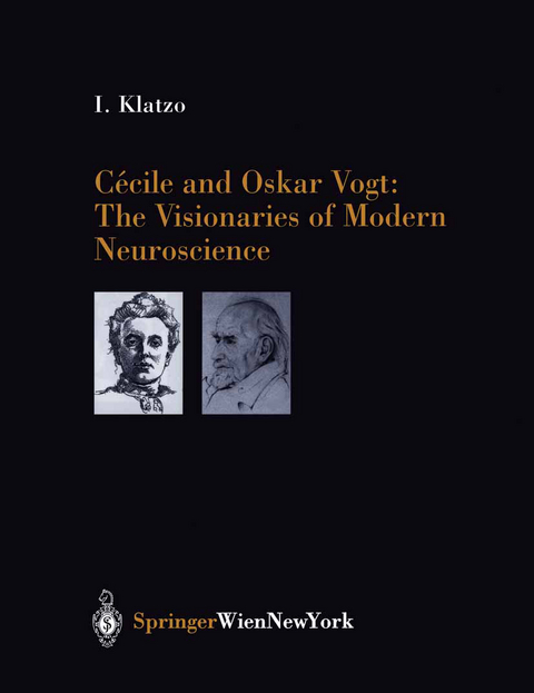 Cécile and Oskar Vogt: The Visionaries of Modern Neuroscience - I. Klatzo