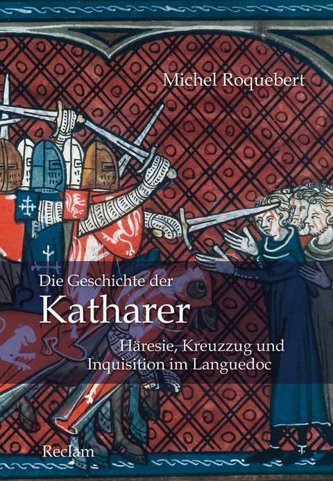 Die Geschichte der Katharer - Michel Roquebert