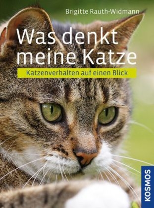 Was denkt meine Katze? - Brigitte Rauth-Widmann