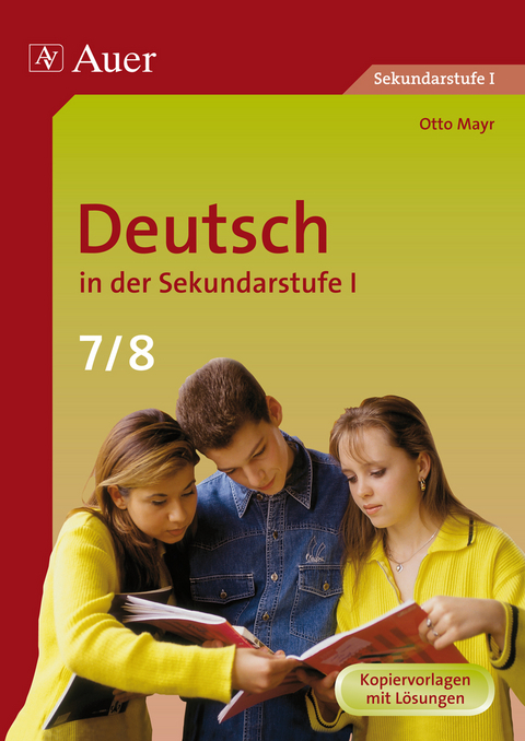 Deutsch in der Sekundarstufe I, Klasse 7/8 - Otto Mayr