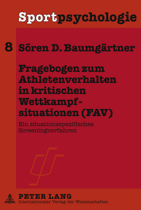 Fragebogen zum Athletenverhalten in kritischen Wettkampfsituationen (FAV) - Sören D. Baumgärtner