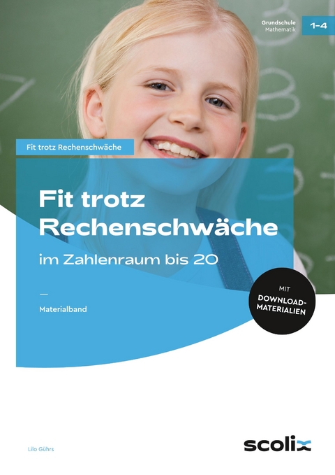 Fit trotz Rechenschwäche im Zahlenraum bis 20 - Lilo Gührs