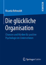 Die glückliche Organisation - Ricarda Rehwaldt