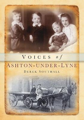 Voices of Ashton Under Lyne - Derek J Southall