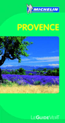 Provence Green Guide -  Michelin Travel &  Lifestyle