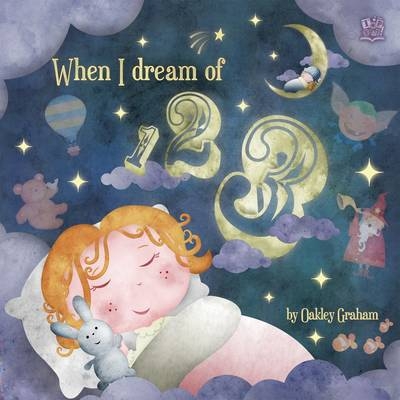 When I Dream of 123 - Oakley Graham