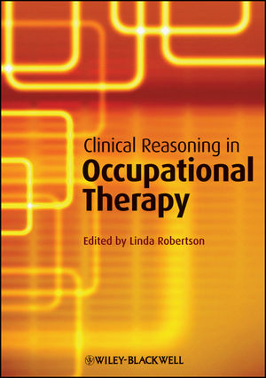 Clinical Reasoning in Occupational Therapy - 