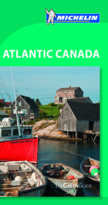 Atlantic Canada Green Guide -  Michelin Travel &  Lifestyle