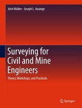 Surveying for Civil and Mine Engineers - John Walker, Joseph L. Awange