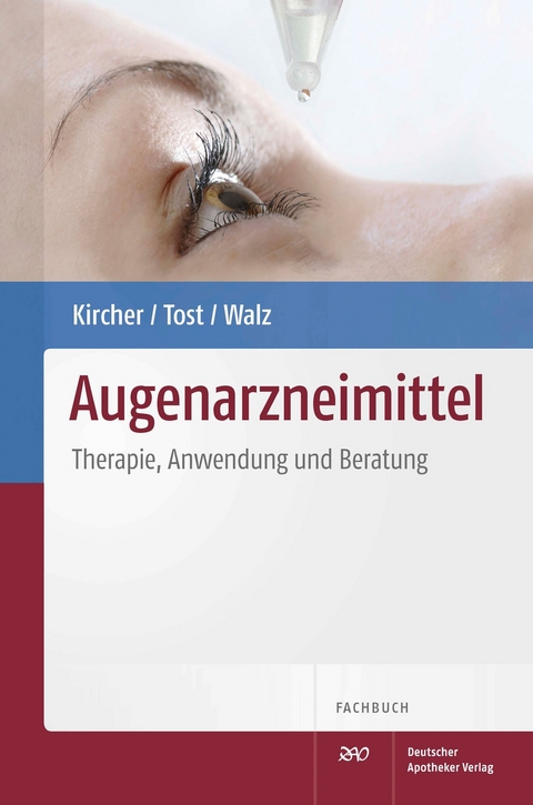 Augenarzneimittel - Wolfgang Kircher, Frank Tost, Lydia Walz