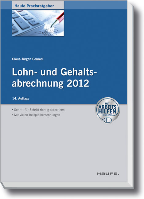 Lohn- und Gehaltsabrechnung 2012 - mit Arbeitshilfen online - Claus-Jürgen Conrad