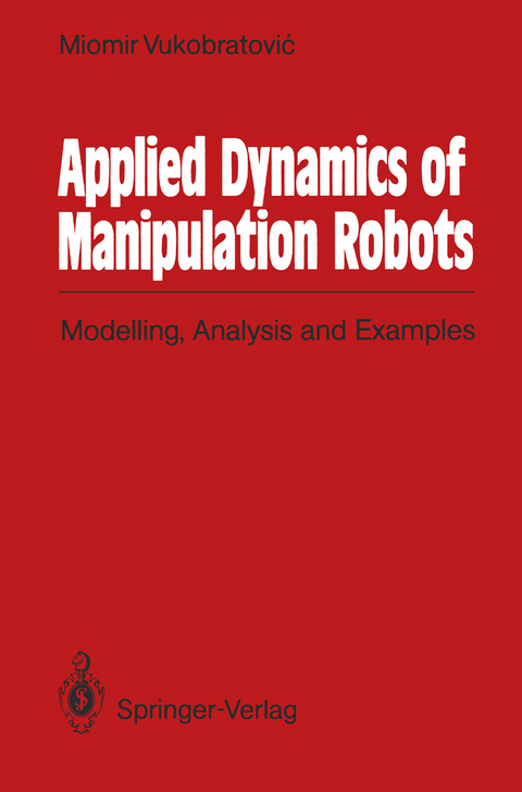 Applied Dynamics of Manipulation Robots - Miomir Vukobratovic