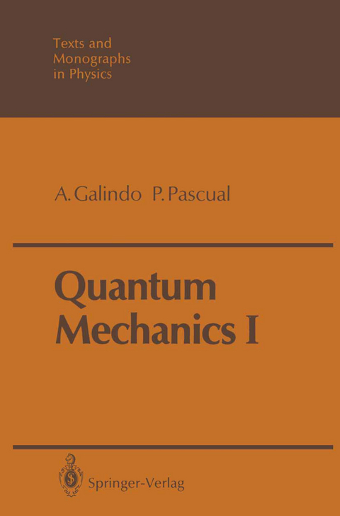 Quantum Mechanics I - Alberto Galindo, Pedro Pascual