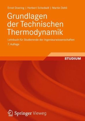 Grundlagen der Technischen Thermodynamik - Ernst Doering, Herbert Schedwill, Martin Dehli