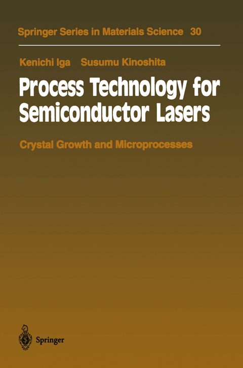 Process Technology for Semiconductor Lasers - Kenichi Iga, Susumu Kinoshita