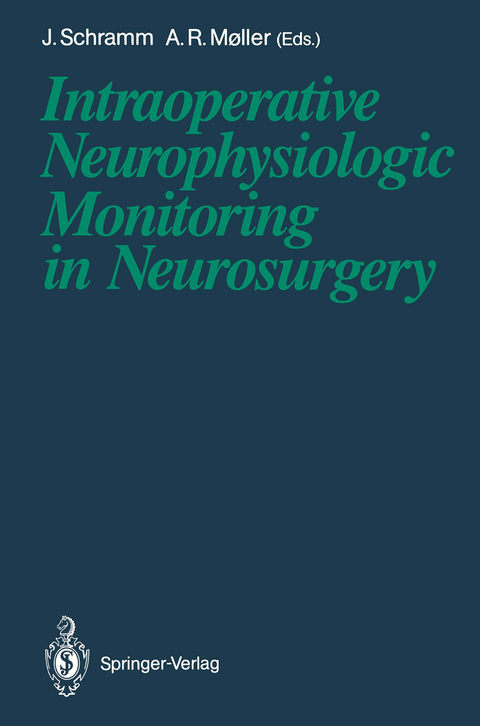 Intraoperative Neurophysiologic Monitoring in Neurosurgery - 