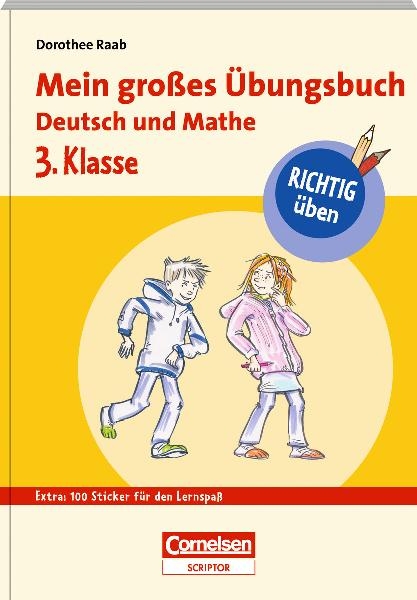 RICHTIG üben - Mein großes Übungsbuch Deutsch und Mathe 3. Klasse - Dorothee Raab