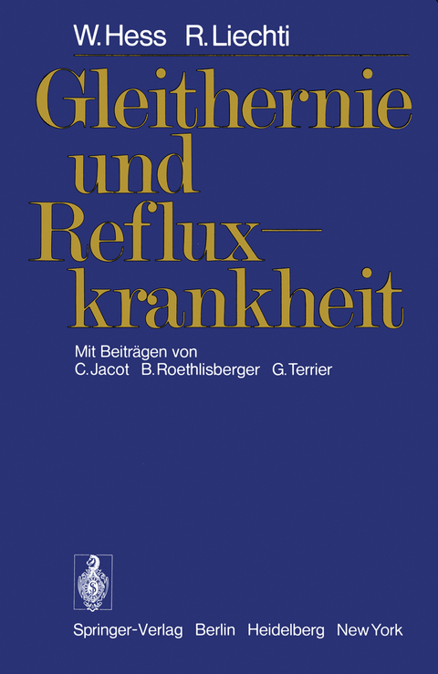 Gleithernie und Refluxkrankheit - W. Hess, R. Liechti